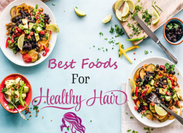 11 Best Foods for Healthy Hair