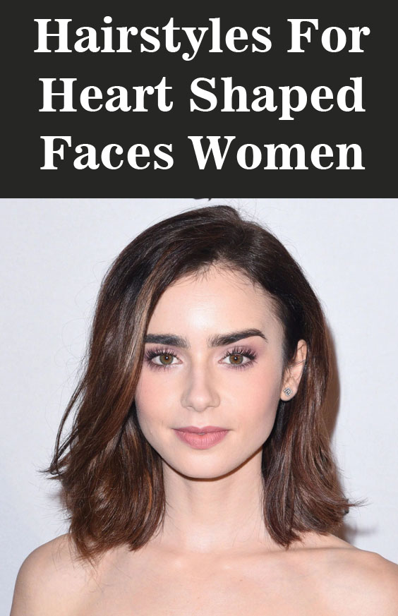 Hairstyles For Heart Shaped Faces Women