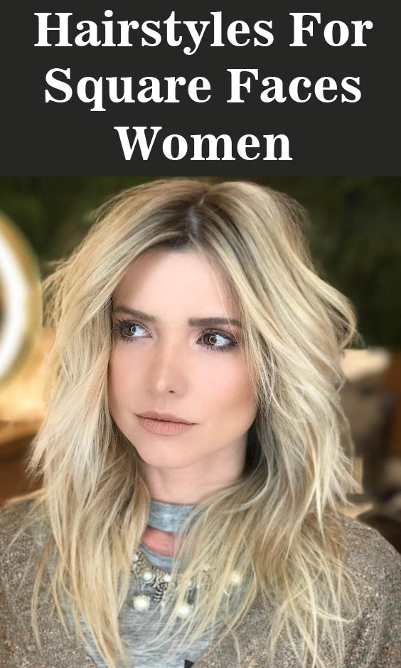 Hairstyles For Square Faces Women