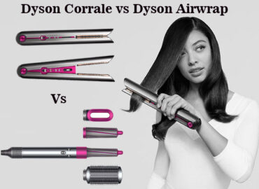 Dyson Corrale vs Dyson Airwrap: Choose Best of All