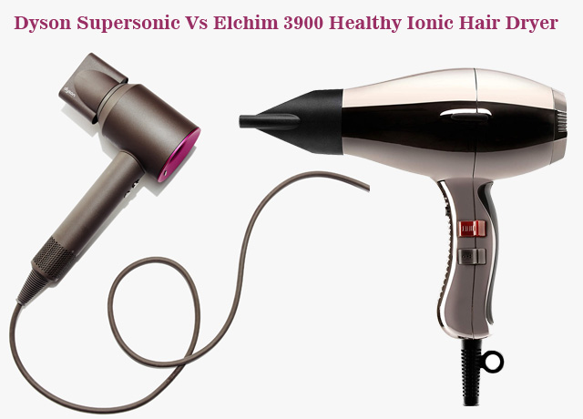 Dyson Supersonic Vs Elchim 3900 Healthy Ionic Hair Dryer
