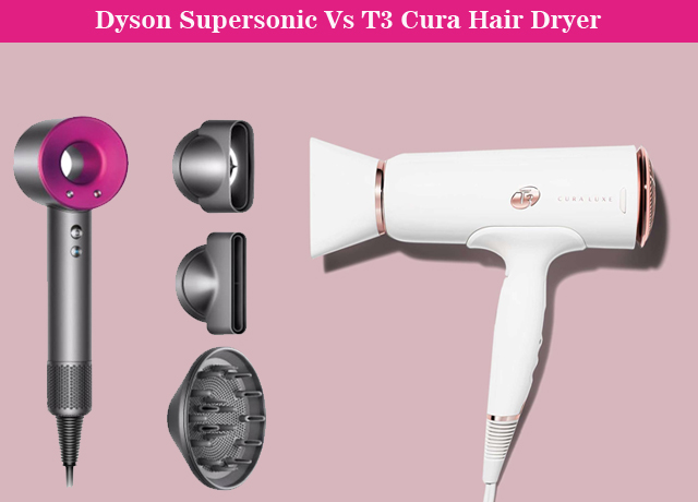 Dyson Supersonic Vs T3 Cura Hair Dryer