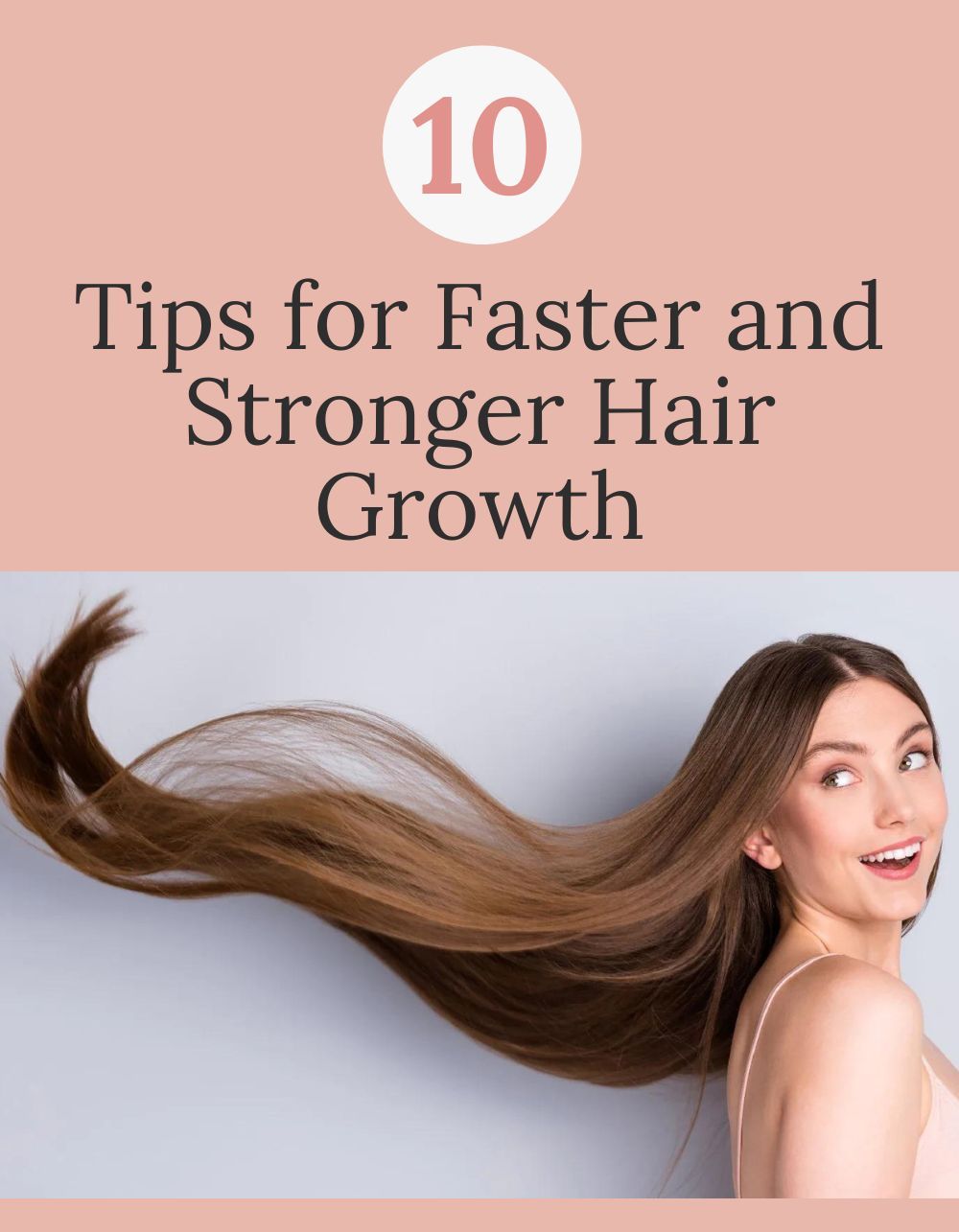 10 Tips for Faster and Stronger Hair Growth