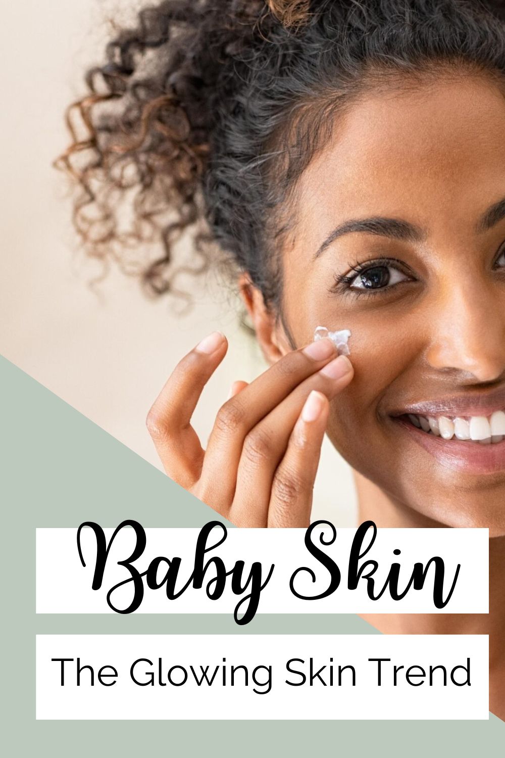 The baby skin trend