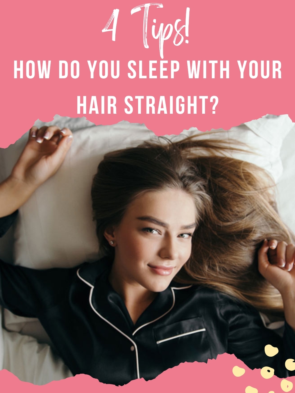 How Do you Sleep with Your Hair Straight? 4 Tips! 4 How to sleep with your hair straight