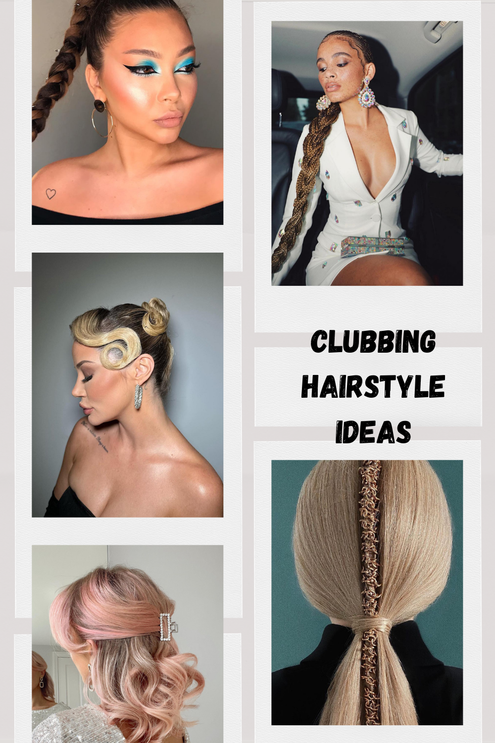 Clubbing hairstyle Ideas